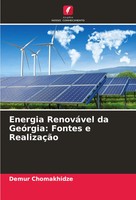 Demur Chomakhidze | Energia RenováVel Da GeóRgia: Fontes E RealizaçãO | Buch