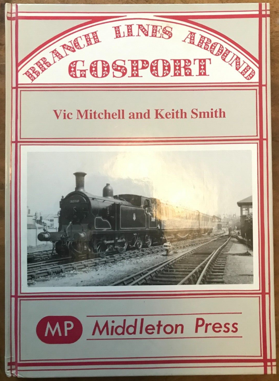 Branch Lines Around Gosport by Vic Mitchell, Keith Smith (Hardback, 1999)