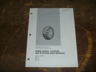 CAT Caterpillar 950B Wheel Loader Air Brake Sys Test Service Repair Manual 22Z1-