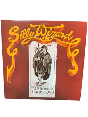Silly Wizard - Caledonia s Hardy Boys (VG++) Vinyl Record