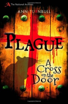 Plague: A Cross on the Door (National Archives),Ann Turnbull
