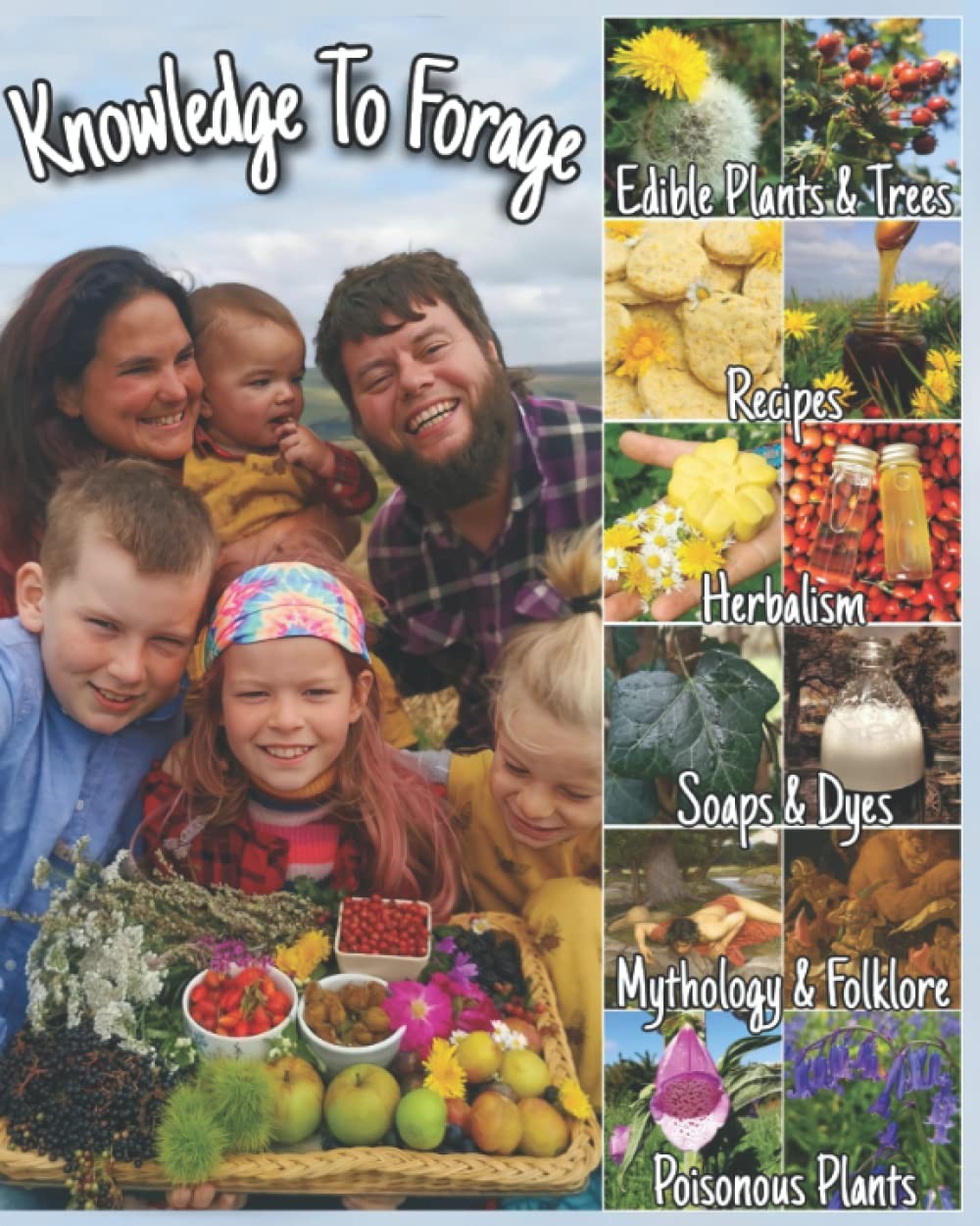 Knowledge To Forage: Wild Edible & Medicinal Plants & Trees (The Knowledge to F - Image 2