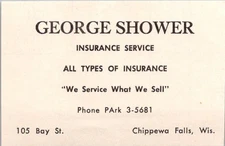 George Shower Insurance Chippewa Falls WI c1958 Chippewa County WI Ad TAJ6-M9