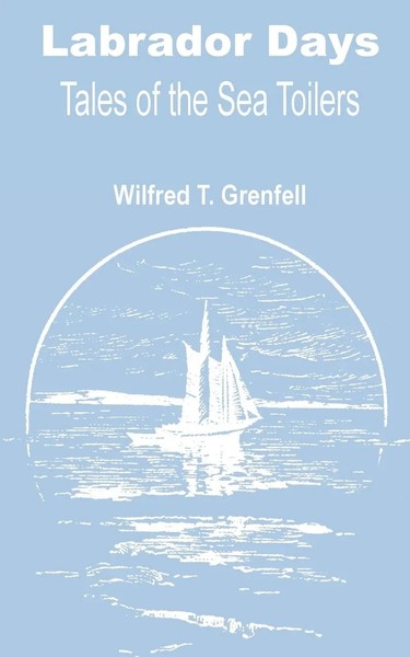 Wilfred Thomason Grenfell | Labrador Days | Taschenbuch | Englisch (2002)-image