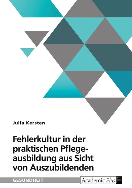 Fehlerkultur In Der Praktischen Pflegeausbildung Aus Sicht Von Auszubildenden-image