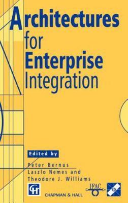 Architectures for Enterprise Integration, Hardcover by Bernus, Peter (EDT); N...