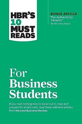 HBR's 10 Must Reads for Business Students (with bonus article ''T