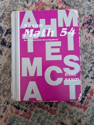 Saxon Math 54: An Incremental Development by Stephen Hake