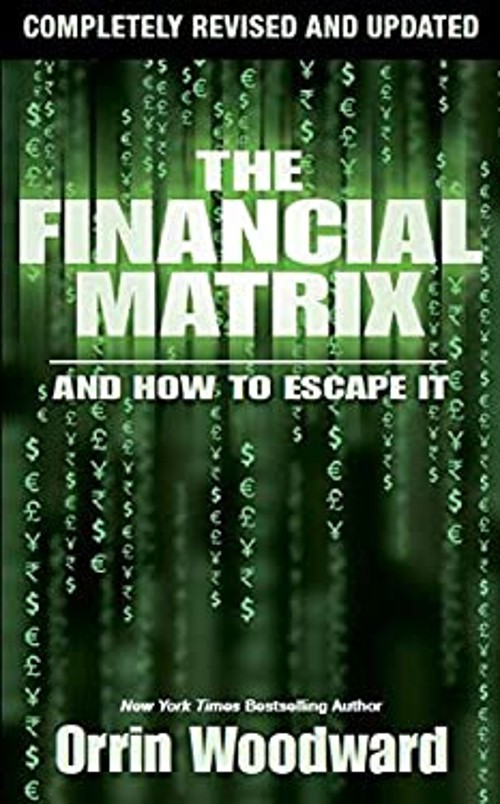 The Financial Matrix Paperback Orrin WoodwardFree US Delivery | ISBN:0996184333