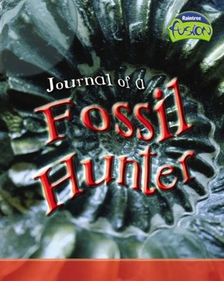 Journal of a Fossil Hunter (Fusion: Geographical Processes an En
