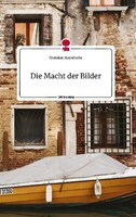 Die Macht Der Bilder. Life Is A Story - Story.One Christian Mayerhofer
