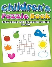 Children's Puzzle Book: Brain Games and Crossword Puzzles for Kids Paperback or
