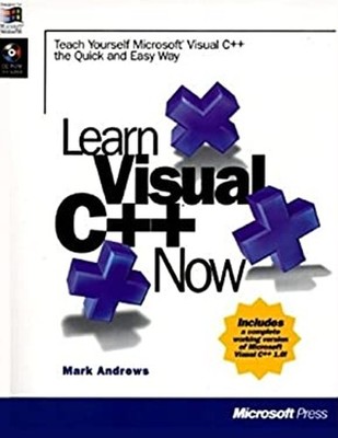 Learn Microsoft Visual C++ 6.0 Now : Teach Yourself Microsoft Vis