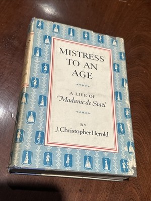 Mistress To An Age By J Christopher Harold HC DJ Madame De Staël B-112425