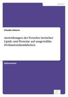 Auswirkungen Des Verzehrs Tierischer Lipide Und Proteine Auf AusgewäHlte Zivilis