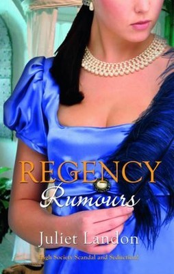Regency Rumours: v. 3 (Mills & Boon Special Releases by Juliet Landon 0263887332