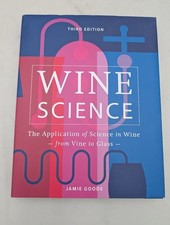 The Science of Wine: From Vine to Glass – 3rd edition by Goode, Jamie