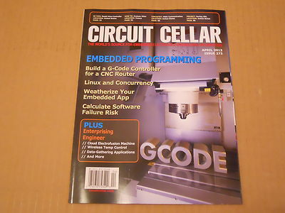 Circuit Cellar GCODE Electronics Hobby Project Magazine April 2013 Issue 273 NEW
