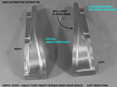 1949,1950,1951 FORD INNER FENDER BRACE FOR FRONT FENDER #167PR L/R PAIR EMS