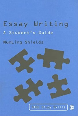 Essay Writing: A Student's Guide (SAGE Study Skills Series) By M