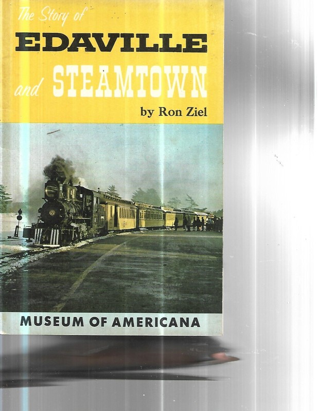 USUAL TWO TOPIC RR BOOK EDAVILLE  MAINE 2' GAUGE & STEAM TOWN [VERMONT]