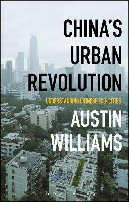 China's Urban Revolution, Austin Williams,  Paperb