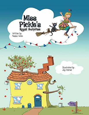 Miss Pickle's Royal Surprise: Volume 2 (Miss Pickle Picture... - Wicks, Neelie