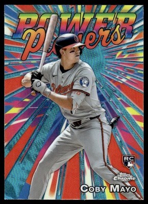 2025 Topps Chrome Power Players Coby Mayo Baltimore Orioles #PP-21