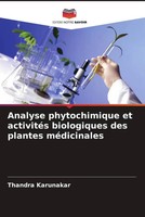 Thandra Karunakar (U. A.) | Analyse Phytochimique Et ActivitéS Biologiques...