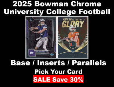 2025 Bowman Chrome University Football Pick Your Base #1-200 - Inserts Parallels