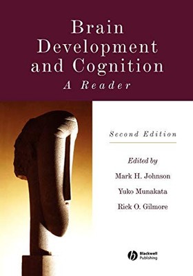Brain Development and Cognition: A Reader,Yuko Munakata, Rick O.