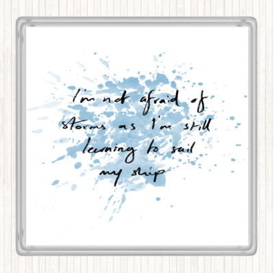 Blue White Not Afraid Storms Inspirational Quote Drinks Mat Coaster