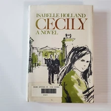 Cecily By Isabelle Holland 1967 Vintage 6th Sixth Printing Hardcover Novel 