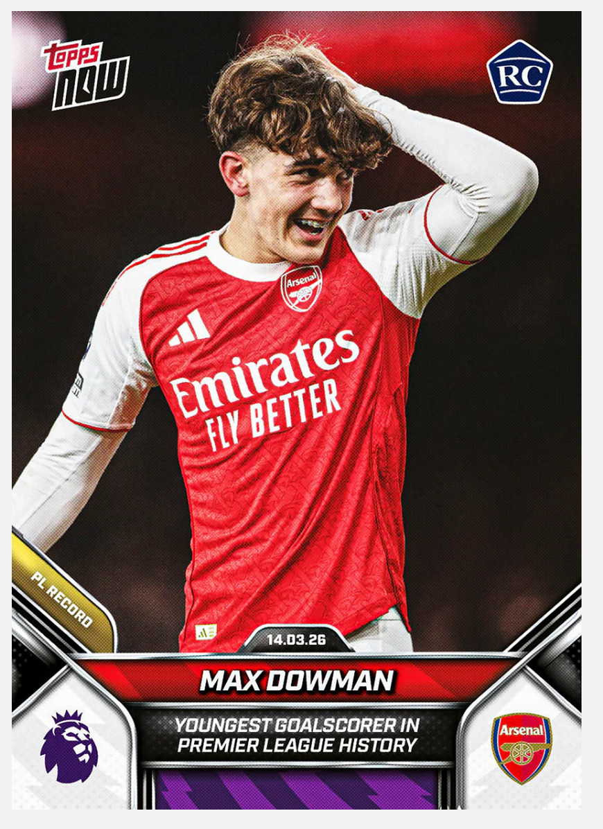 2025-26 Topps Now PL Max Dowman #156 RC Rookie Youngest Goalscorer BASE