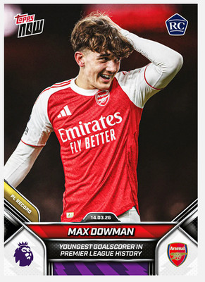 2025-26 Topps Now PL Max Dowman #156 RC Rookie Youngest Goalscorer BASE