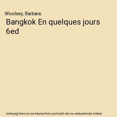 Bangkok En quelques jours 6ed, Woolsey, Barbara