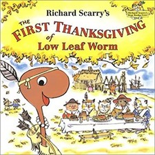 Richard Scarry's the First Thanksgiving of Low Leaf Worm Richard
