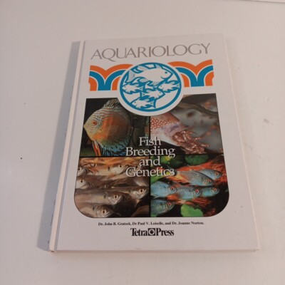 Aquariology: Fish Breeding and Genetic- 9781564651068, John B Gratzek, hardcover