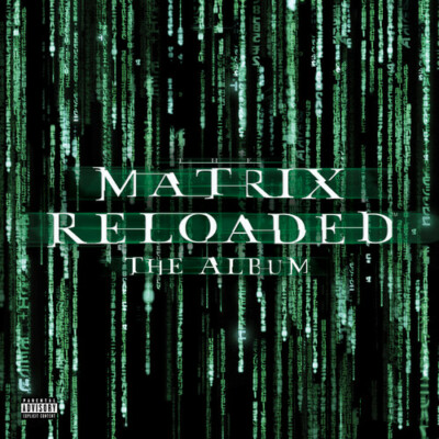Various Artists - Matrix Reloaded (Music From and Inspired by the Motion Picture