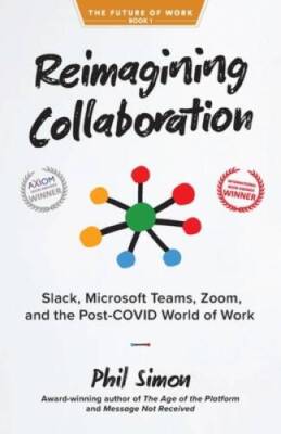 Reimagining Collaboration: Slack, Microsoft Teams, Zoom, and the Pos - VERY GOOD
