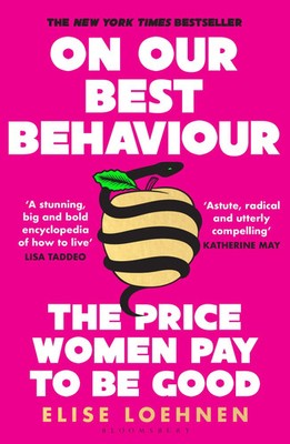 On Our Best Behaviour | From the host of Pulling The Thread | Elise Loehnen