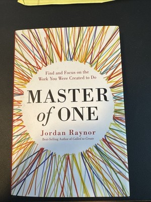 Master of One : Find and Focus on the Work You Were Created to Do