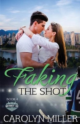 Faking the Shot by Carolyn Miller Paperback Book