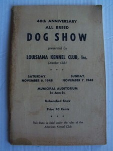 Louisiana Kennel Club Inc. 40th Anniversary All Breed Dog Show 1948 New Orleans