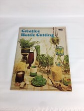 Creative Bottle Cutting 1972 American Handicrafts Softcover 