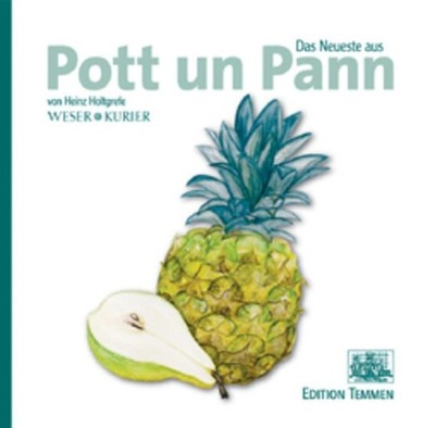 Das Neueste aus Pott un Pann Holtgrefe, Heinz und Sonja Schadwinkel: