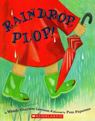 Raindrop, Plop! - paperback Wendy Cheyette Lewison|Pam Paparone