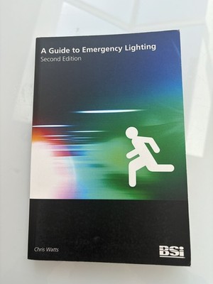 BSI - A Guide to Emergency Lighting 1st Ed Chris Watts Safety Emergency Lighting
