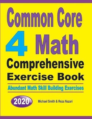 Common Core 4 Math Comprehensive Exercise Book: Abundant Math Skill Building Exe