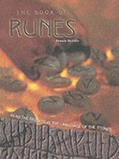The Book Of Runes: Read The Secrets In The Language Of The Stones by Roni Jay